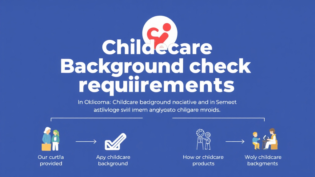 Practical workflow diagram for childcare Background Check Requirements in Oklahoma